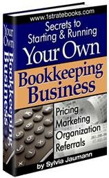 Secrets to Starting and Running Your Own Bookkeeping Business by Sylvia Jaumann